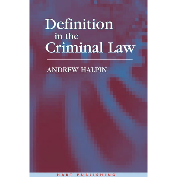 Definition in the Criminal Law, (Hardcover)
