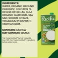 thumbnail image 3 of Pacific Foods Original Unsweetened Cashew Milk, Plant Based Milk, 32 oz Carton, 3 of 12