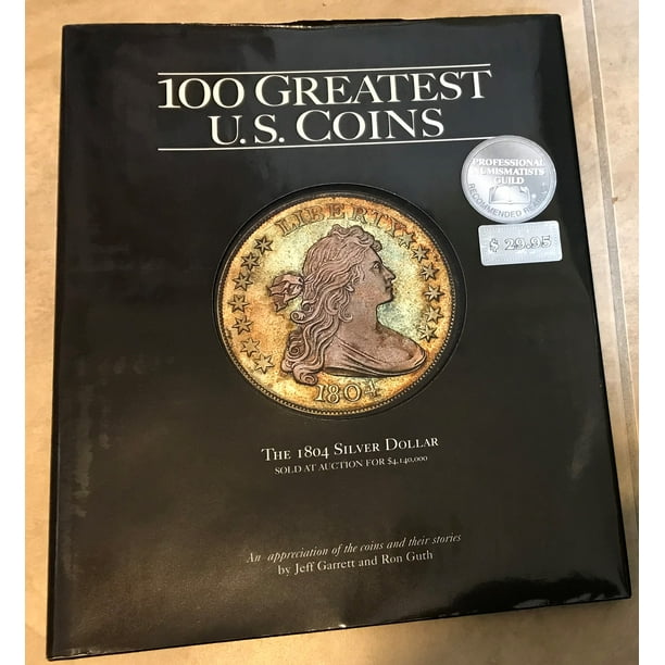 100-greatest-us-coins-by-garrett-guth-new-hardcover-book-w-dust