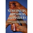 thumbnail image 1 of Pre-Owned Newcomers, Outsiders, and Insiders: Immigrants and American Racial Politics in the Early Twenty-First Century (Paperback) 047203376X 9780472033768, 1 of 1