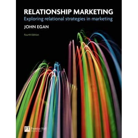 Relationship Marketing : Exploring Relational Strategies in