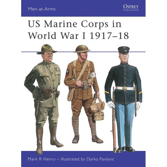 Men-at-Arms: US Marine Corps in World War I 1917–18 (Paperback)