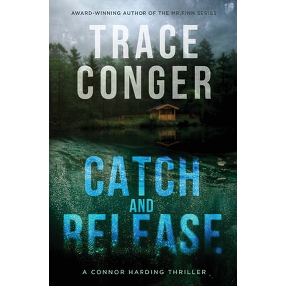 Pre-Owned Catch and Release (Paperback) 1957336021 9781957336022