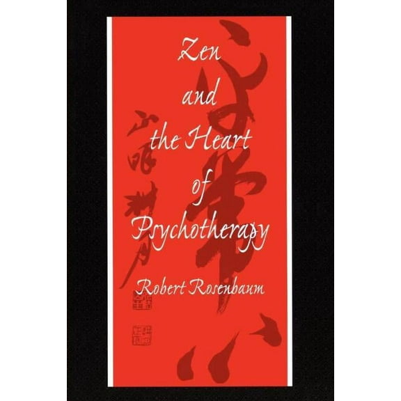 Zen and the Heart of Psychotherapy, (Paperback)