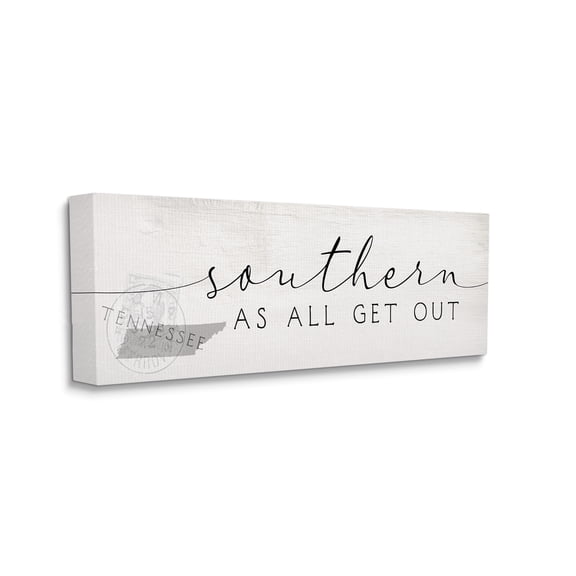 Stupell Industries Southern As All Get Out Saying Tennessee State Typography Painting Gallery Wrapped Canvas Print Wall Art, 10 x 24