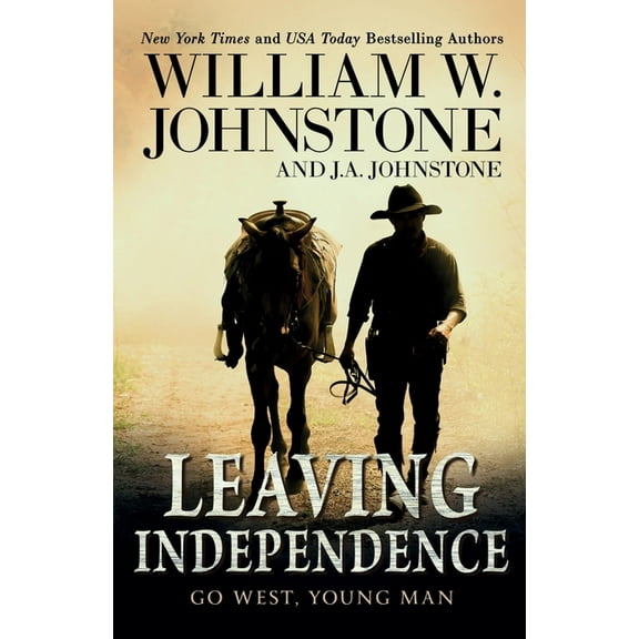Go West, Young Man Leaving Independence, Book 3, (Paperback)