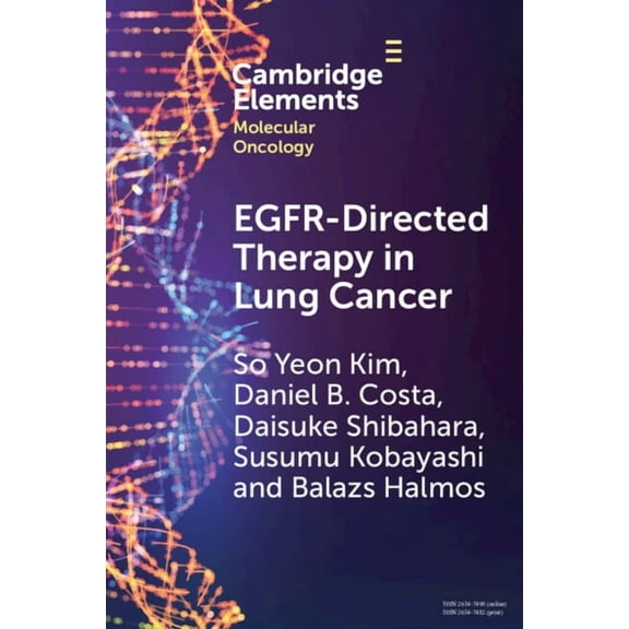 Elements in Molecular Oncology Egfr-Directed Therapy in Lung Cancer, (Paperback)