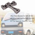 thumbnail image 3 of 2Pcs Metal Bracket for B1 B14 B16 B24 C14 C24 B36 MN D90 D91 RC Car Upgrade Metal DIY Part, 3 of 5
