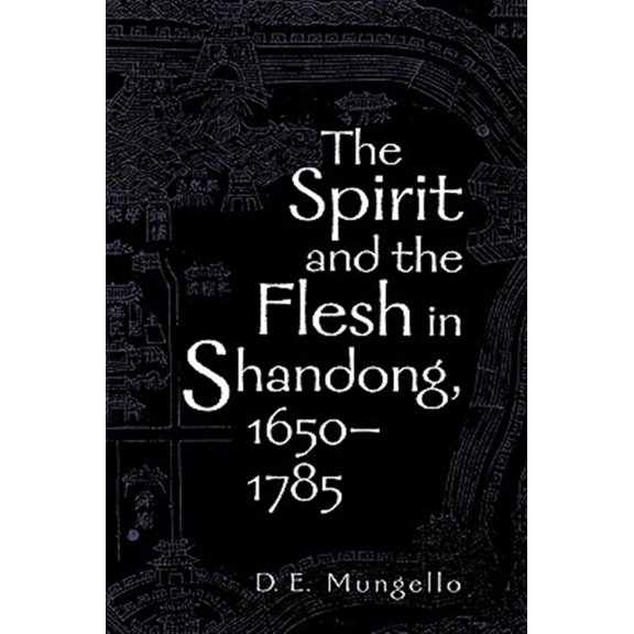 Pre-Owned The Spirit and the Flesh in Shandong, 16501785 (Paperback)