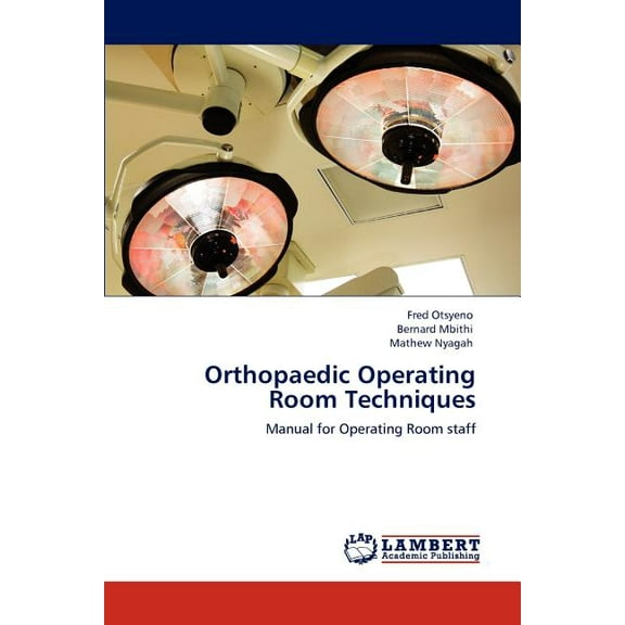 Orthopaedic Operating Room Techniques (Paperback)