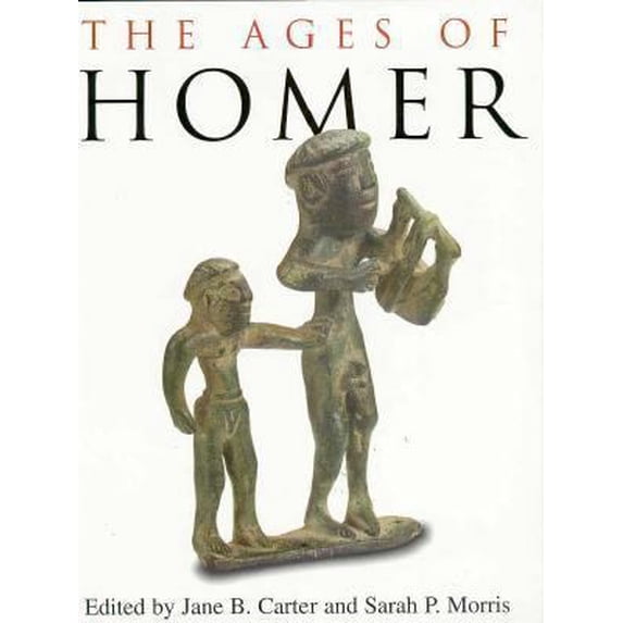Pre-Owned The Ages of Homer: A Tribute to Emily Townsend Vermeule (Hardcover) 0292711697 9780292711693