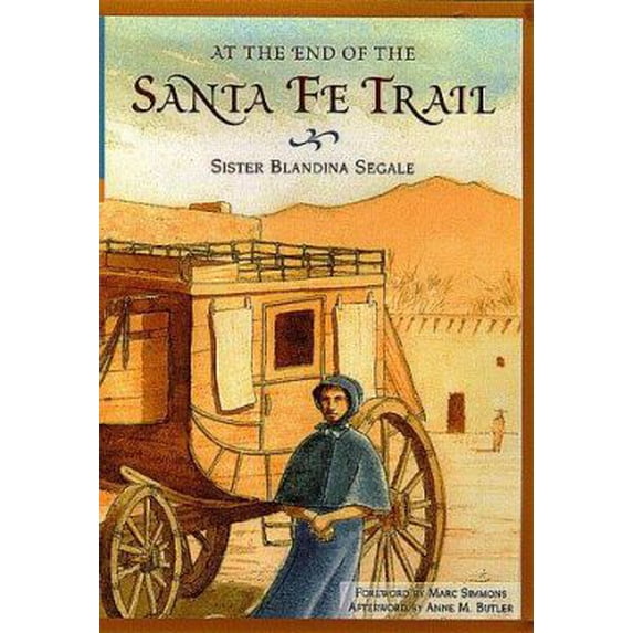 Pre-Owned At the End of the Santa Fe Trail (Paperback) 082632147X 9780826321473