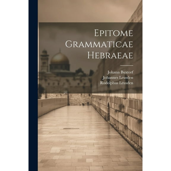 Epitome Grammaticae Hebraeae (Paperback)
