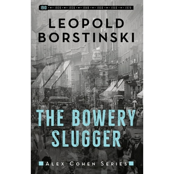 Alex Cohen The Bowery Slugger, Book 1, (Paperback)