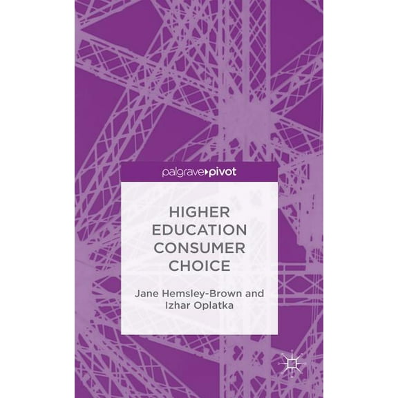 Higher Education Consumer Choice, (Hardcover)
