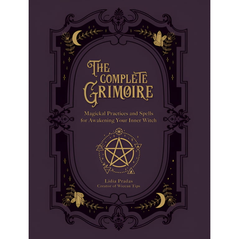 Lidia Pradas, The Complete Grimoire, Magickal Practices and Spells