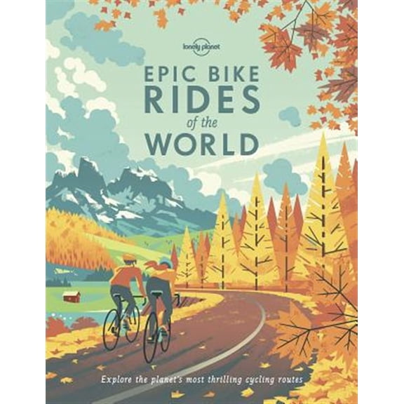 Pre-Owned Epic: Lonely Planet Epic Bike Rides of the World (Paperback)