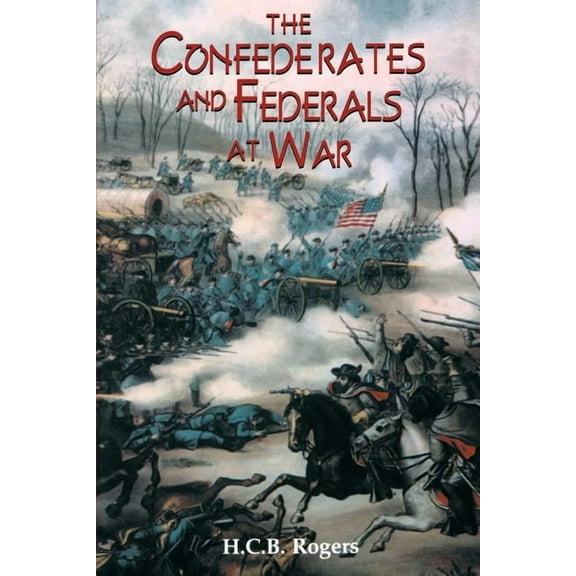 Confederates and Federals at War, (Paperback)