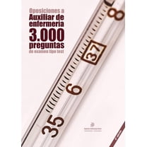 Oposiciones a Auxiliar de Enfermería: 3.000 preguntas de examen tipo test: Material de autoevaluación TCAE [3a. Ed.], (Paperback)