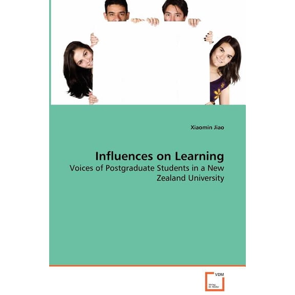 Influences on Learning - Voices of Postgraduate Students in a New Zealand University, (Paperback)