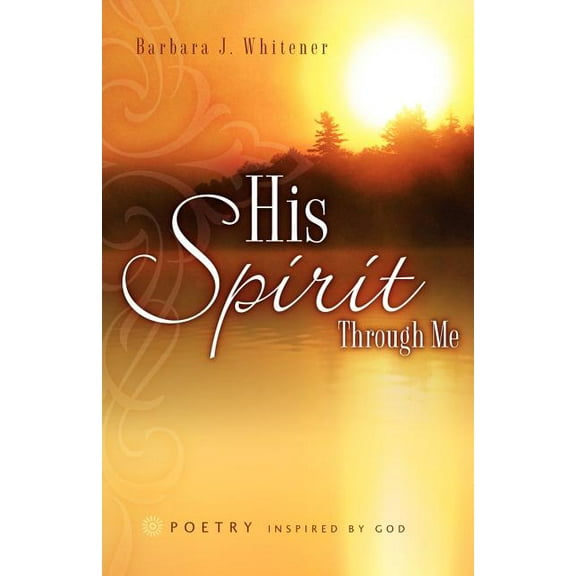 His Spirit Through Me, (Paperback)