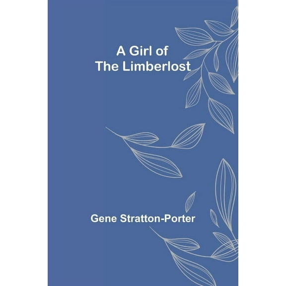 A Girl of the Limberlost, (Paperback)