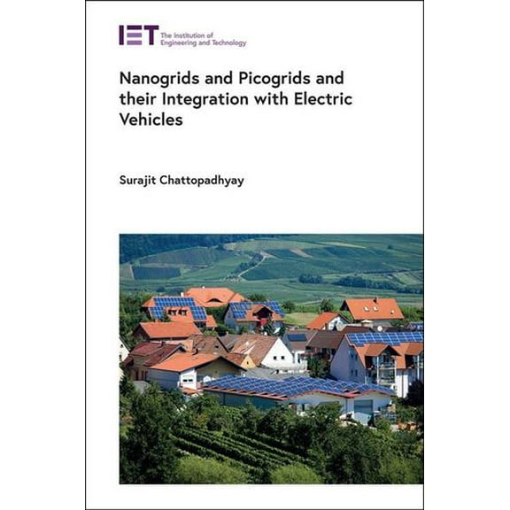 Energy Engineering: Nanogrids and Picogrids and Their Integration with Electric Vehicles (Hardcover)