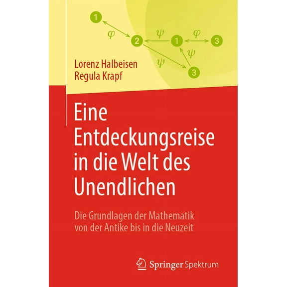 Eine Entdeckungsreise in Die Welt Des Unendlichen: Die Grundlagen Der Mathematik Von Der Antike Bis in Die Neuzeit, (Paperback)