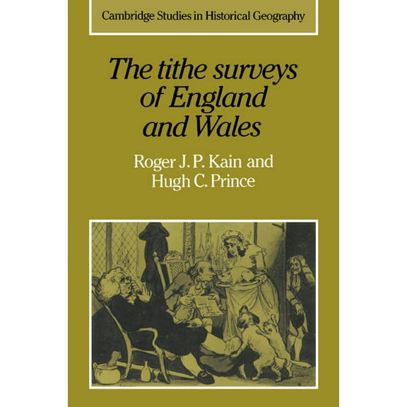 Cambridge Studies in Historical Geograph The Tithe Surveys of England and Wales, Book 6, (Paperback)