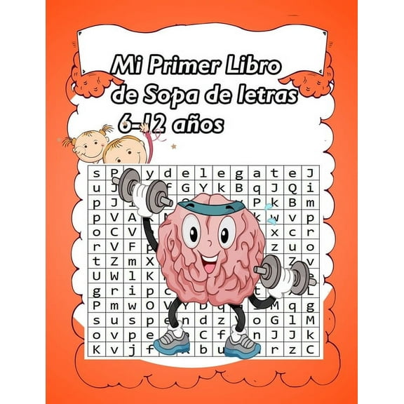 Mi Primer Libro de Sopa de letras 6-12 años: 6 -12 años Puzzle letras grandes -, Entrena la Memoria y la Lógica - Diversión para las vacaciones (Paperback)