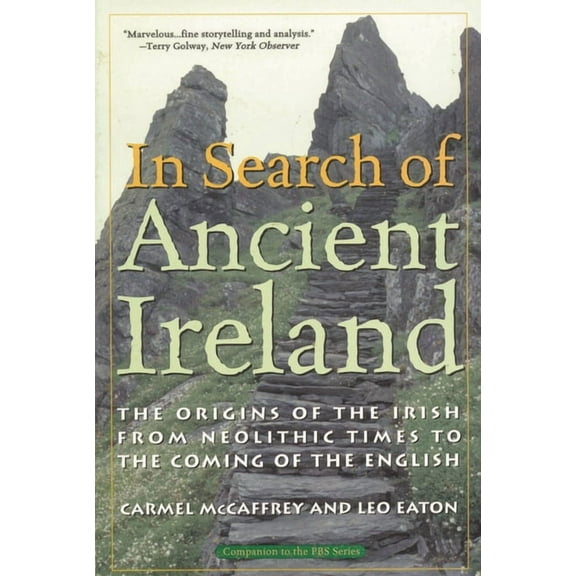 In Search of Ancient Ireland: The Origins of the Irish from Neolithic Times to the Coming of the English, (Paperback)