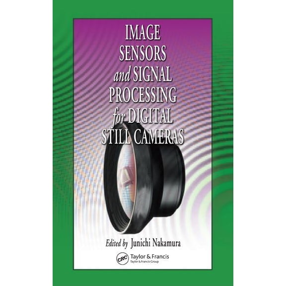 Optical Science and Engineering Image Sensors and Signal Processing for Digital Still Cameras, (Hardcover)