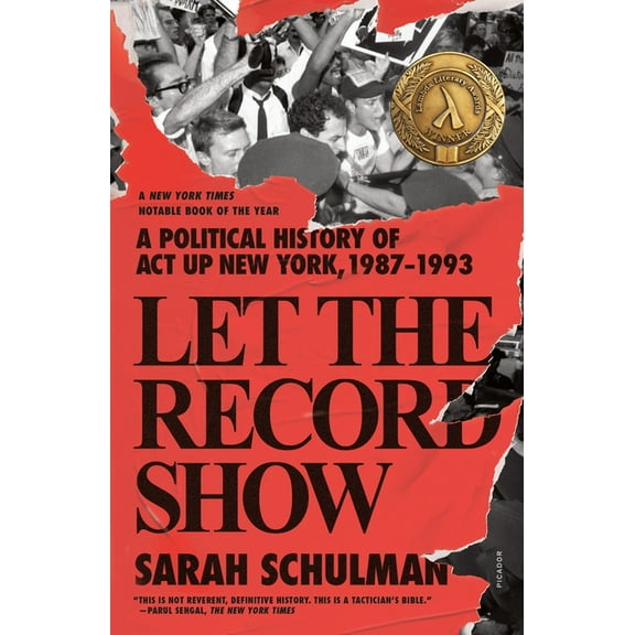 Let the Record Show: A Political History of ACT Up New York, 1987-1993, (Paperback)