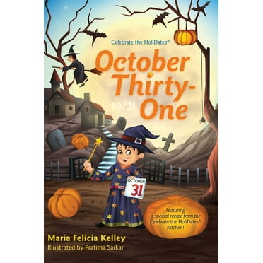 Celebrate the Holidates(r): October Thirty-One : 10/31 (Hardcover)