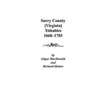 Surry County Virginia Tithables, 1668-1703: 13 Parts in 1