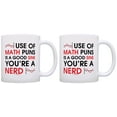 thumbnail image 1 of ThisWear Funny Math Teacher Gifts Use of Math Puns is Sine You're Nerd 11 ounce 2 Pack Coffee Mugs, 1 of 4