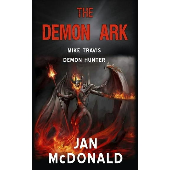 Mike Travis Demon Hunter: The Demon Ark (Series #2) (Paperback)
