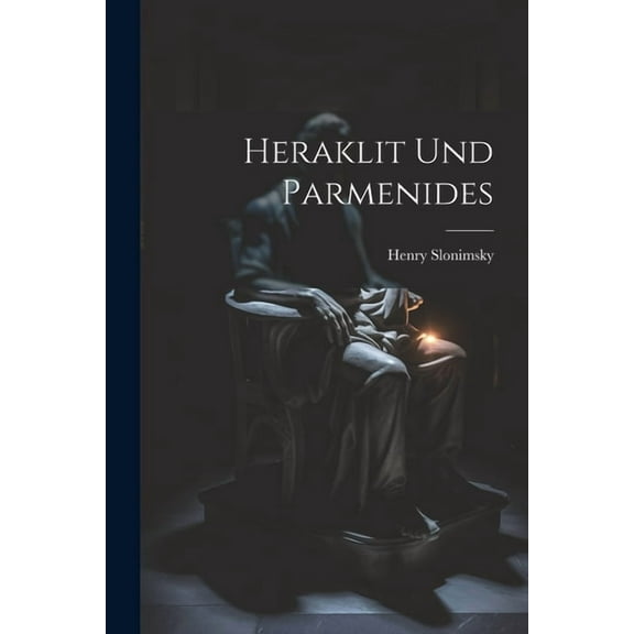 Heraklit Und Parmenides (Paperback)