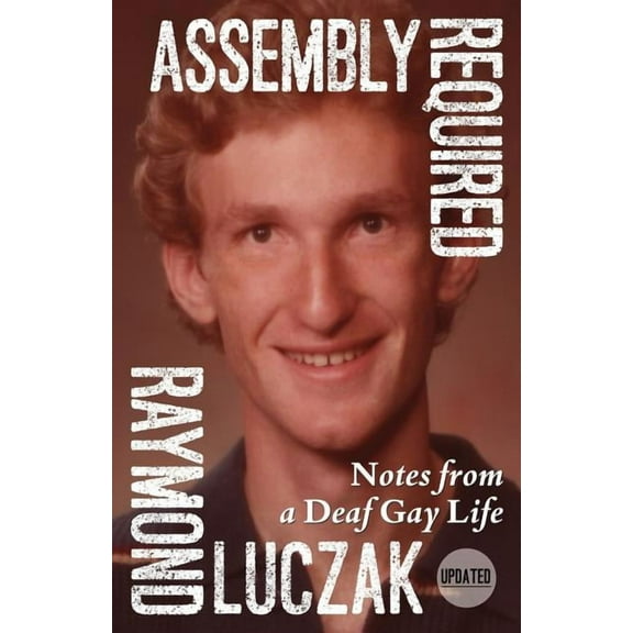 Assembly Required: Notes from a Deaf Gay Life (Updated), (Paperback)