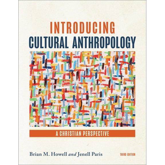 Introducing Cultural Anthropology: A Christian Perspective, (Paperback)