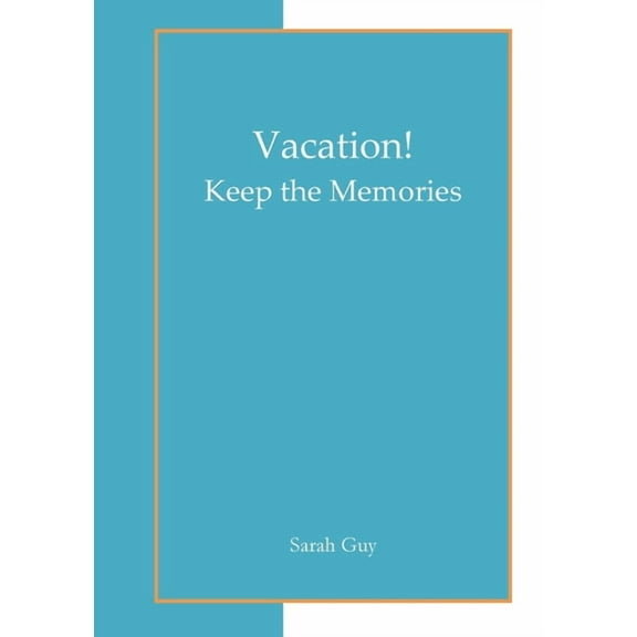 Vacation! Keep the Memories, (Paperback)