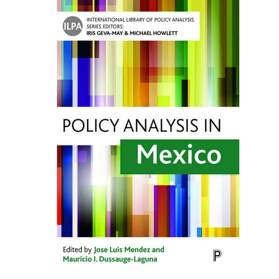 International Library of Policy Analysis Policy Analysis in Mexico, Book 9, (Hardcover)