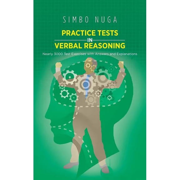 Practice Tests in Verbal Reasoning: Nearly 3000 Test Exercises with Answers and Explanations, (Hardcover)