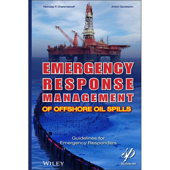 Emergency Response Management of Offshore Oil Spills, (Hardcover)