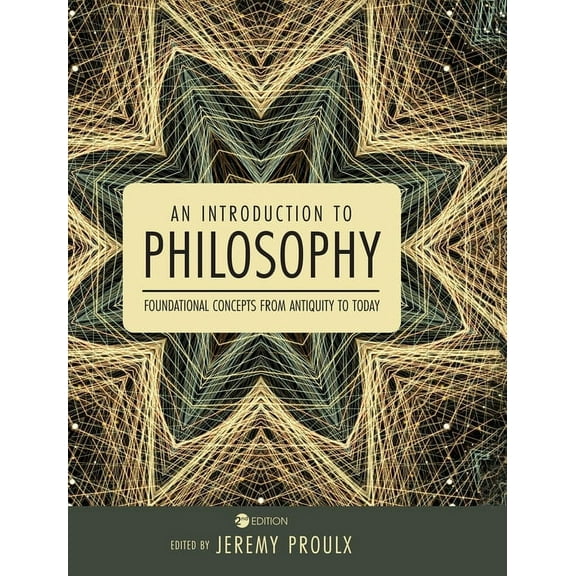 An Introduction to Philosophy: Foundational Concepts from Antiquity to Today, (Hardcover)