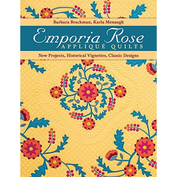 Pre-Owned Emporia Rose Appliqu Quilts: New Projects, Historic Vignettes, Classic Designs (Paperback) 1607058901 9781607058908