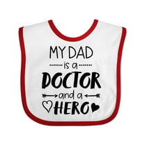 Inktastic My Dad is a Doctor and a Hero Boys or Girls Baby Bib