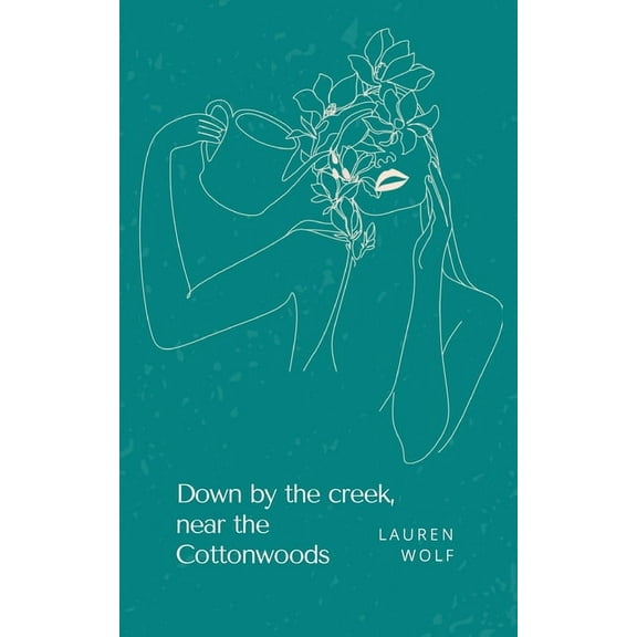 Down by the creek, near the Cottonwoods, (Paperback)
