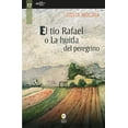 thumbnail image 1 of Libro El Tio Rafael O La Huida Del Peregrino Tapa Blanda, Autor Silvia Molina, Editorial Bonilla Artigas Editores, 1 of 2