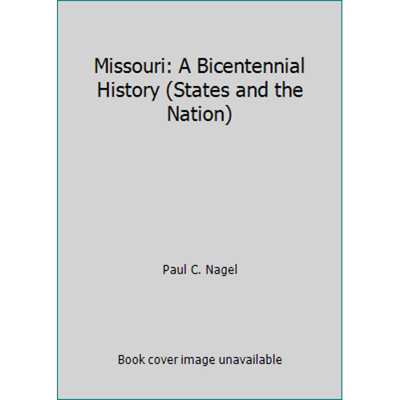 Pre-Owned Missouri: A Bicentennial History (States and the Nation) (Hardcover) 0393056333 9780393056334